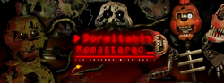 OUR OWN SPECIAL ANIMATRONIC PURGATORY; REMASTERED!  FNAF Dormitabis Remastered  Nights 1 & 2 