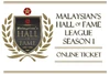 Билет на Malaysian's Hall of Fame League Season 1