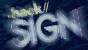 hack//Sign - Complete Series -- AVAILABLE NOW! 