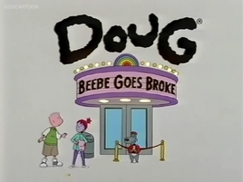 Doug- Beebe Goes Broke