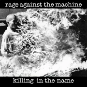 Rage Against the Machine "Killing In The Name"