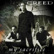 Creed "My Sacrifice"