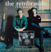 The Rembrandts "I'll Be There For You"
