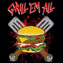 Grill 'Em All