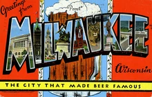 Milwaukee: The City That Made Beer Famous