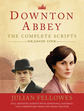 Downton Abbey The Complete Scripts Season One Downton Abbey Wiki Fandom
