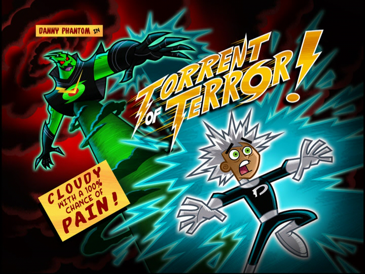 Torrent of Terror | Danny Phantom Wiki | Fandom Torrent of Terror | Danny Phantom Wiki | Fandom