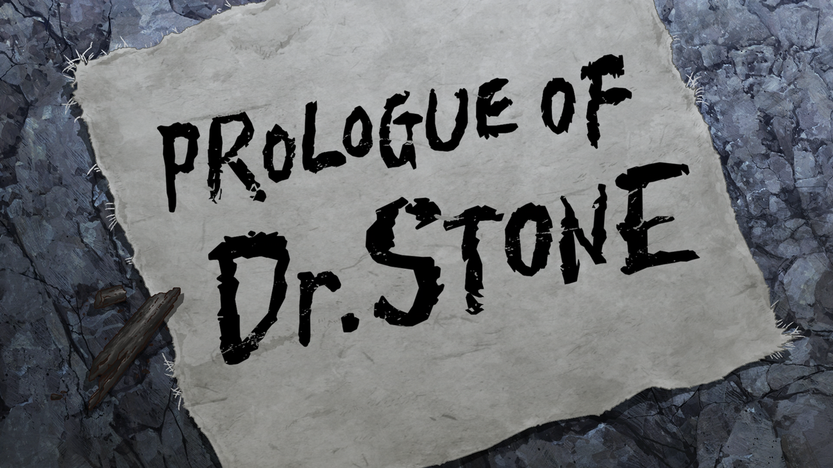 The Stone Wars- The Prologue of Dr. STONE Is Heartfelt & We're