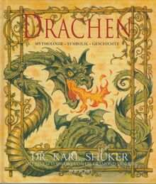 Drachen - Mythologie - Symbolik - Geschichte