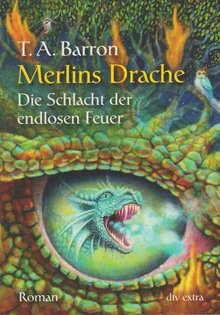 Merlins Drache - Die Schlacht der endlosen Feuer