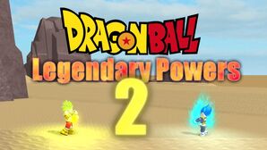 Dragon Ball Legendary Powers 2 Roblox Wiki Fandom - roblox dbz legendary powers