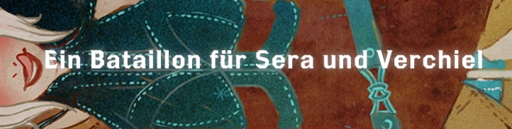 Ein Bataillon für Sera und Verchiel - Font