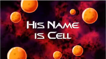 His Name is Cell