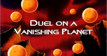 Duel on a Vanishing Planet