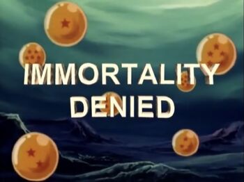 Immortality Denied