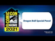 Dragon Ball Special Panel - Comic-Con@Home 2021