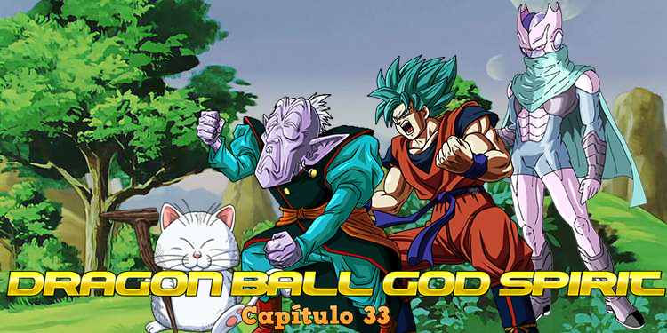 Dragon Ball God Spirit Capitulo 33 Dragon Ball Fanon Wiki Fandom