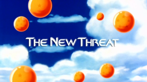 The New Threat, Dragon Ball Wiki