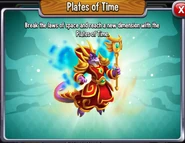 HighArcaneDragon skin.png (573 KB) Plates of Time skin = "Break the laws of space and reach a new dimension with the Plates of Time."