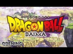 TVアニメ「ドラゴンボールDAIMA」ノンクレジットオープニング映像_-_「ジャカ☆ジャ～ン」