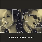 Atsushi . Be Brave-CD