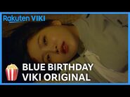 BLUE BIRTHDAY - OFFICIAL TRAILER - Korean Drama - Yeri, Hongseok