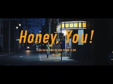 Honey, You!