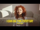 I Can Do This Every Day