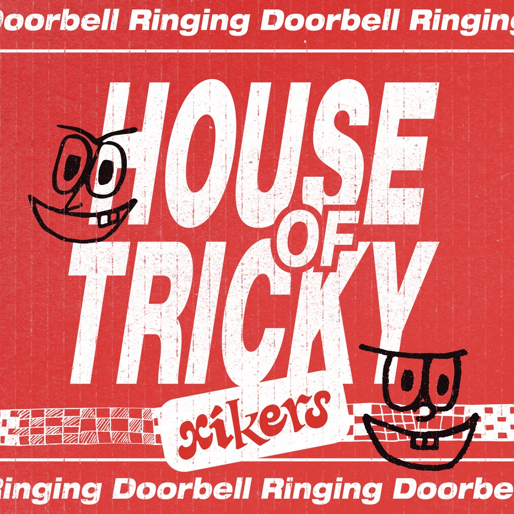 HOUSE OF TRICKY:
Doorbell Ringing