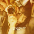 Kitano Kie - Can you hear me