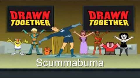 Drawn Together Soundtrack - Scummabuma