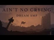 Ain't No Crying - Derivakat -Dream SMP original song-