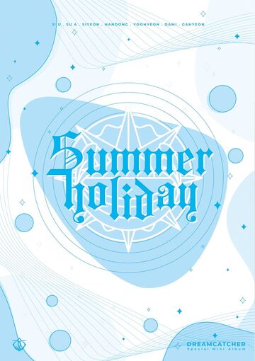 Summer Holiday | Dreamcatcher Wiki | Fandom