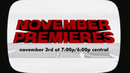 November Premieres promo in 2014, This promo is based on the Cartoon Network promo from 2003 and used on October 6 to November 3.