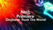 Coming Up Next: Premiere of Grojband: Rock The World! ident, 2014, aired on December 28, 2014.