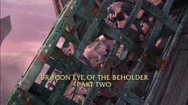 Dragon Eye of the Beholder Part II title