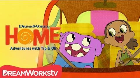 Opening Theme DreamWorks Home Adventures With Tip & Oh