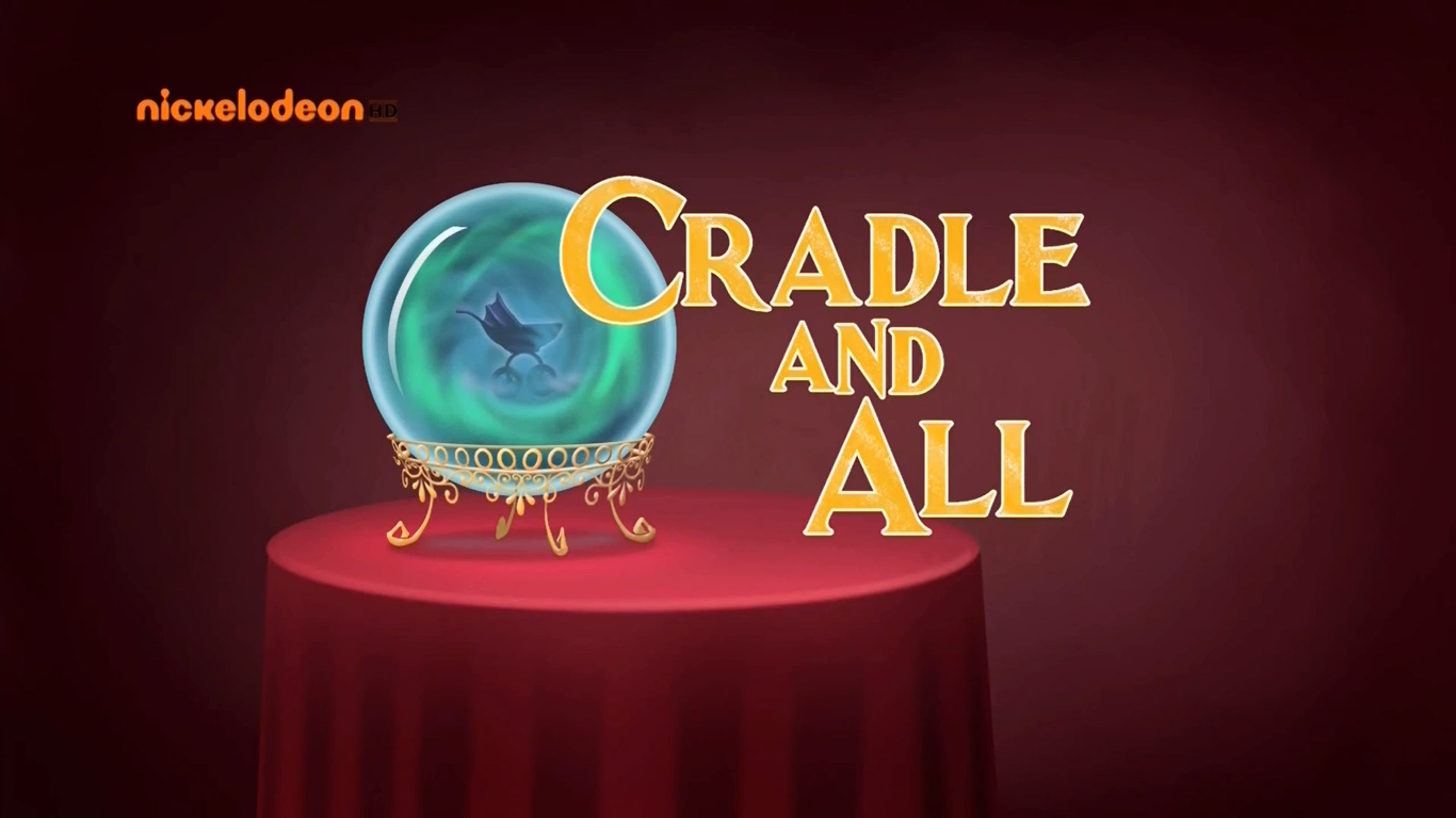Cradle and All, Dreamworks Animation Wiki