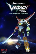 Voltron: Legendary Defender The 2016 Netflix series produced by DreamWorks Animation.