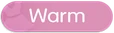 Warm