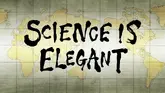 Science Is Elegant