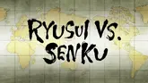 Ryuusui VS Senku