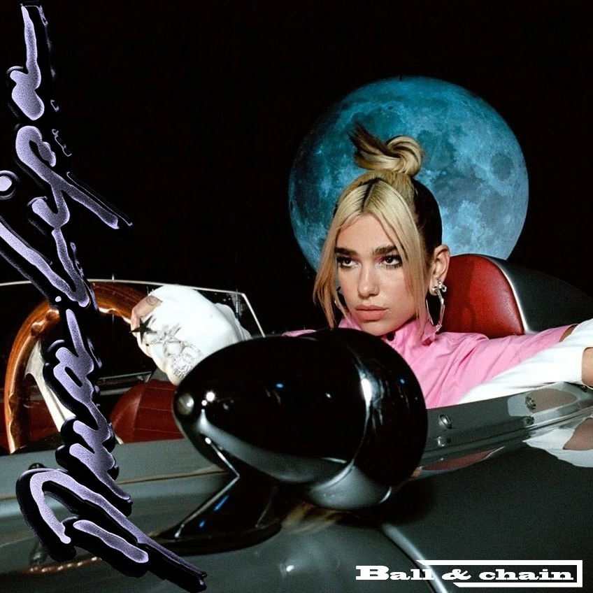 Ball and Chain Dua Lipa Wiki Fandom