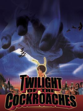 Twilight of the Cockroaches