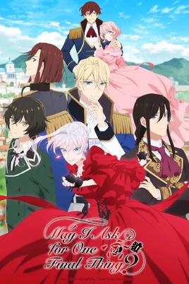 May I Ask for One Final Thing?