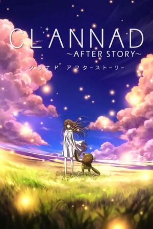 Clannad after storyコンプリートブック : TVアニメーション TVアニメーションCLANNAD AFTER STORY コンプリートブック (画集
