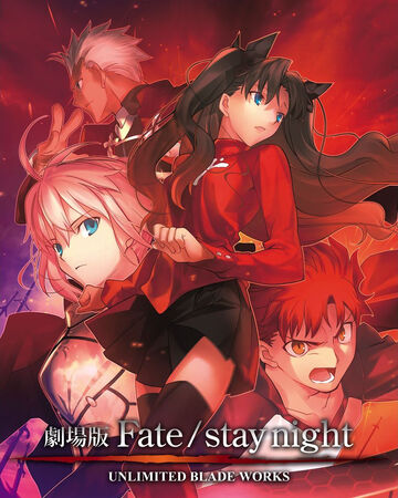 Fate Stay Night Unlimited Blade Works Film Dubbing Wikia Fandom