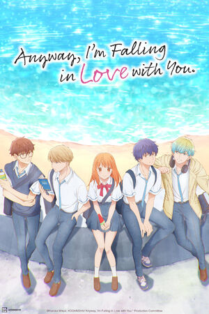 Anyway, I'm Falling in Love with You | Dubbing Wikia | Fandom