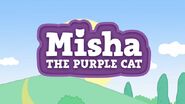 MISHA THE PURPLE CAT - NEW SEASON 2016