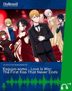 Dubladores de Kaguya-Sama em outros Animes  Dublagem PT-BR de Animes  (Kaguya-Sama: Love is War) 